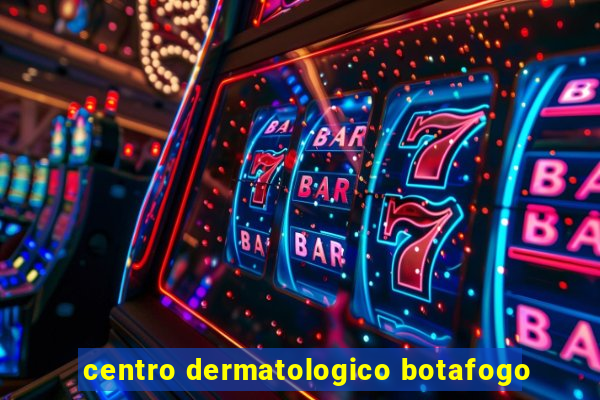 centro dermatologico botafogo